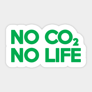 NO CO2 NO LIFE Sticker